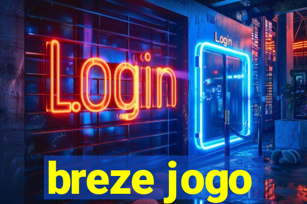 breze jogo